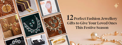 Perfect Fashion Jewellery Gifts to Give Your Loved Ones This Festive Season